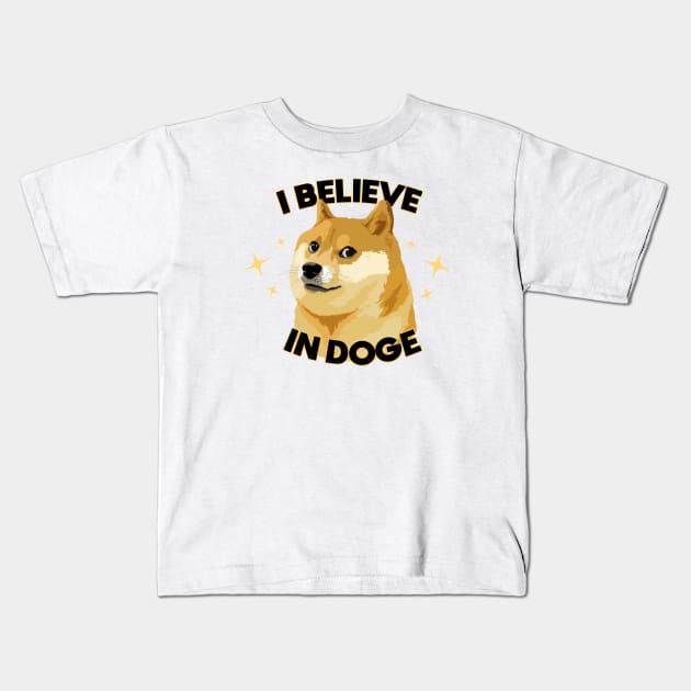 I Believe in Doge Kids T-Shirt by Sunny Saturated